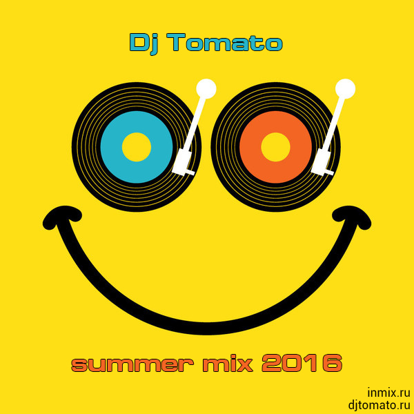 Dj Tomato @ Summer Mix 2016